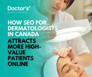 SEO for Dermatologists Canada